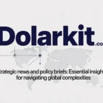 dolarkit.com - strategic news and policy briefs